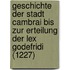 Geschichte der Stadt Cambrai bis zur Erteilung der Lex Godefridi (1227)