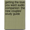 Getting The Love You Want Audio Companion: The New Couples' Study Guide door Helen Hunt