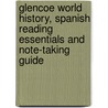 Glencoe World History, Spanish Reading Essentials and Note-Taking Guide door McGraw-Hill/Glencoe