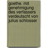 Goethe. Mit Genehmigung des Verfassers verdeutscht von Julius Schlosser door B. Croce