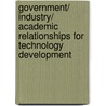Government/ Industry/ Academic Relationships for Technology Development by Subcommittee National Research Council