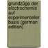 Grundzüge Der Electrochemie Auf Experimenteller Basis (German Edition)