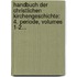 Handbuch Der Christlichen Kirchengeschichte: 4. Periode, Volumes 1-2...