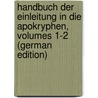 Handbuch Der Einleitung in Die Apokryphen, Volumes 1-2 (German Edition) door Volkmar Gustav