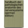 Handbuch Der Pathologischen Anatomie Des Nervensystems (German Edition) door Flatau Edward