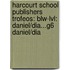 Harcourt School Publishers Trofeos: Blw-Lvl: Daniel/Dia...G6 Daniel/Dia
