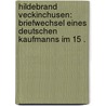 Hildebrand Veckinchusen: Briefwechsel eines deutschen Kaufmanns im 15 . by Veckinchusen Hildebrand