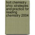 Holt Chemistry Ohio: Strategies And Practice For Reading Chemistry 2004