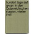 Hundert Tage auf Reisen in den Österreichischen Staaten, vierter Theil