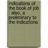 Indications of the Book of Job : Also, a Preliminary to the Indications