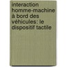 Interaction homme-machine à bord des véhicules: le dispositif tactile door Jean-François Kamp