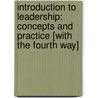 Introduction to Leadership: Concepts and Practice [With The Fourth Way] by Peter G. Northouse