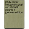 Jahrbuch Für Volkswirthschaft Und Statistik, Volume 1 (German Edition) by Hübner Otto