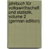 Jahrbuch Für Volkswirthschaft Und Statistik, Volume 2 (German Edition)