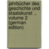Jahrbücher Des Geschichte Und Staatskunst ., Volume 2 (German Edition) by Heinrich Ludwig Pölitz Karl