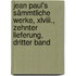 Jean Paul's Sämmtliche Werke, Xlviii., Zehnter Lieferung, Dritter Band