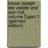 Kaiser Joseph Der Zweite Und Sein Hof, Volume 3,part 1 (German Edition)