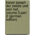 Kaiser Joseph Der Zweite Und Sein Hof, Volume 3,part 2 (German Edition)