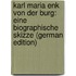 Karl Maria Enk Von Der Burg: Eine Biographische Skizze (German Edition)