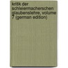 Kritik Der Schleiermacherschen Glaubenslehre, Volume 7 (German Edition) by Rosenkranz Karl