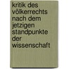 Kritik Des Völkerrechts Nach Dem Jetzigen Standpunkte Der Wissenschaft by Carl Kaltenborn Und Stachau