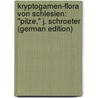 Kryptogamen-Flora Von Schlesien: "pilze," J. Schroeter (German Edition) by Cohn Ferdinand