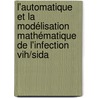 L'automatique Et La Modélisation Mathématique De L'infection Vih/sida by Djomangan Adama Ouattara