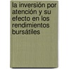 La inversión por atención y su efecto en los rendimientos bursátiles door Gerhard Wörtche