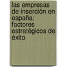 Las empresas de inserción en España: factores estratégicos de éxito door José Luis Retolaza