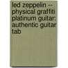 Led Zeppelin -- Physical Graffiti Platinum Guitar: Authentic Guitar Tab door Led Zeppelin