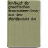 Lehrbuch der griechischen Staatsalteertümer: Aus dem Standpuncte der .