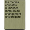 Les médias éducatifs numérisés, moteurs du changement universitaire door Daphné Duvernay