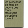 Les processus de mise en oeuvre des fonds structurels européens Tome 2 door Fiorella Vinci