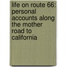 Life on Route 66: Personal Accounts Along the Mother Road to California door Claudia Heller
