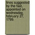 Lines suggested by the Fast, appointed on Wednesday, February 27, 1799.