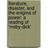Literature, Disaster, and the Enigma of Power: A Reading of 'Moby-Dick' door Eyal Peretz