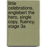 Little Celebrations, Englebert the Hero, Single Copy, Fluency, Stage 3a door Tom Paxton
