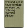 Lyrik Und Kultur: Neue Vorträge Zu Leben Und Dichtung (German Edition) by Henckell Karl