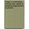 Magic in Manhattan Volume Two: Spells & Sleeping Bags/Parties & Potions door Sarah Mlynowski