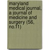 Maryland Medical Journal, a Journal of Medicine and Surgery (56, No.11) door General Books