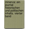 Minerva: Ein Journal historischen und politischen Inhalts. Vierter Band door Johann Wilhelm Von Archenholz
