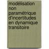 Modélisation non paramétrique d'incertitudes en dynamique transitoire door Jérôme Duchereau