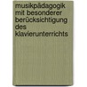 Musikpädagogik mit besonderer Berücksichtigung des Klavierunterrichts by Lutz-Huszágh