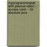Myprogramminglab with Pearson Etext -- Access Card -- For Absolute Java door Kenrick Mock