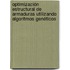Optimización estructural de armaduras utilizando algoritmos genéticos