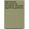 Optimización estructural de armaduras utilizando algoritmos genéticos door Nayar Cuitláhuac Gutiérrez Astudillo