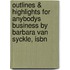 Outlines & Highlights For Anybodys Business By Barbara Van Syckle, Isbn