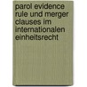 Parol Evidence Rule Und Merger Clauses Im Internationalen Einheitsrecht by Sebastian Kaufmann