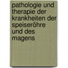 Pathologie und Therapie der Krankheiten der Speiseröhre und des Magens door Rosenheim