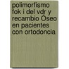 Polimorfismo Fok I Del Vdr Y Recambio Óseo En Pacientes Con Ortodoncia door Francisco Cerdeira Gregorio